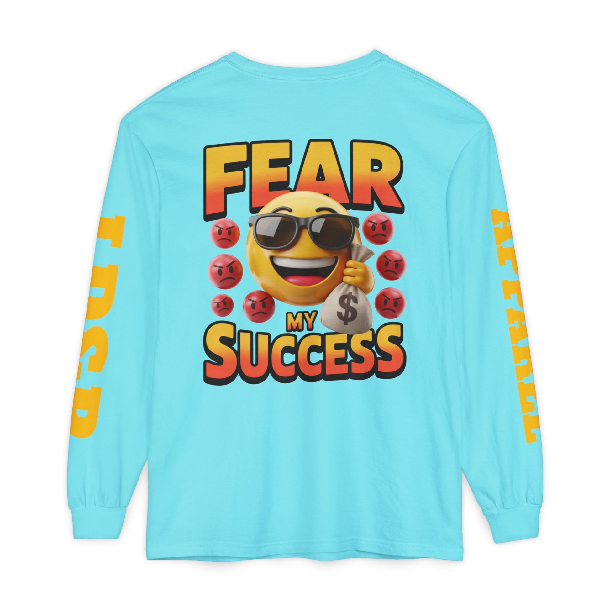 Fear My Success Long Sleeve T-Shirt