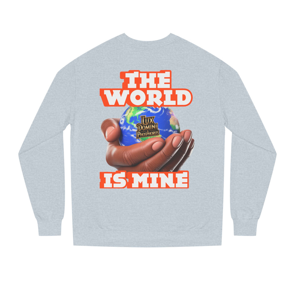 The World Is Mine Crewneck Sweatshirt