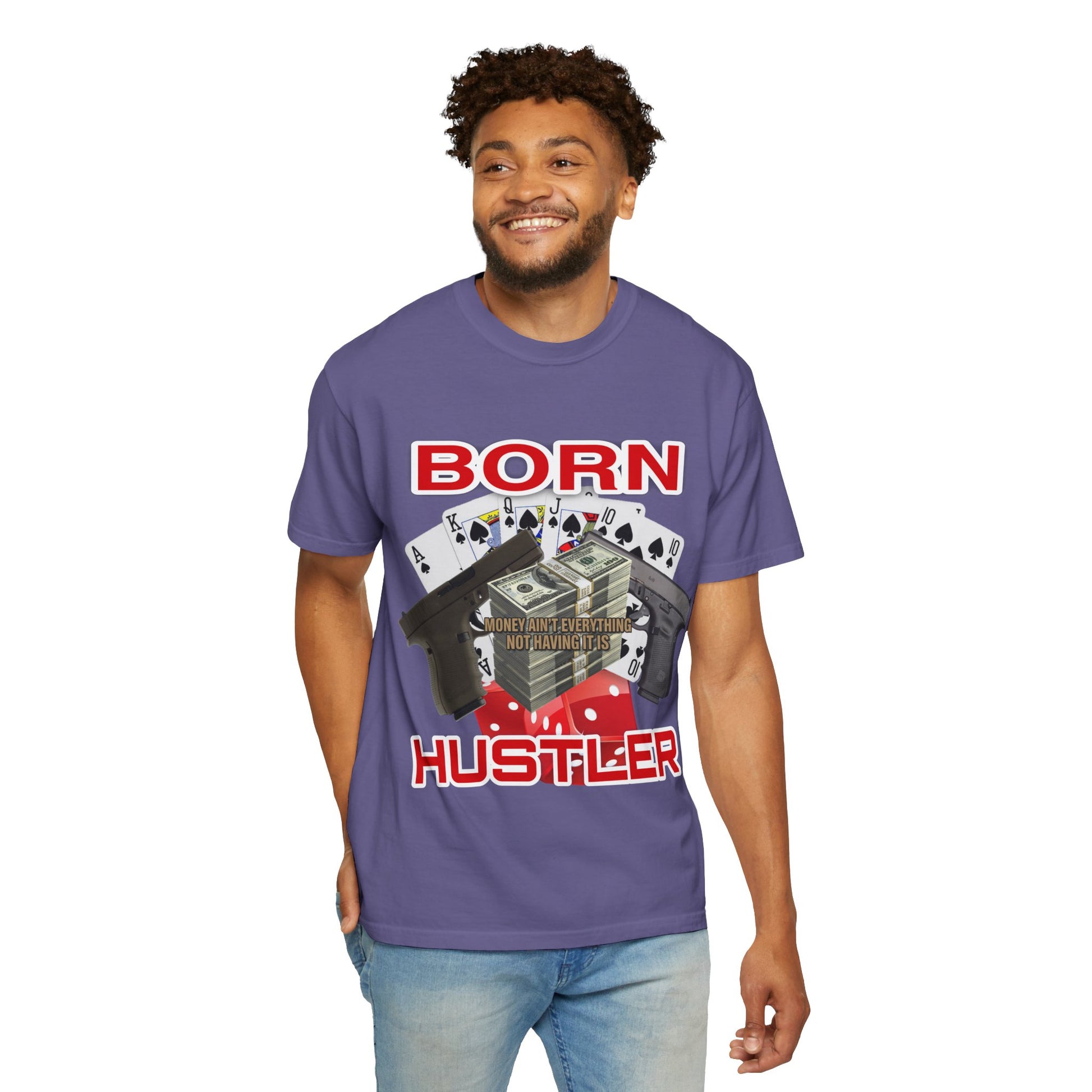 Garment-Dyed T-shirt - Born Hustler Design