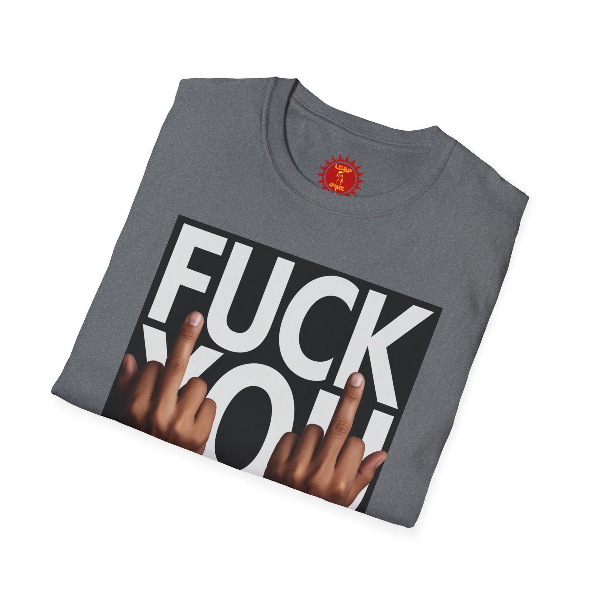 Fuck You Hater  LD&P APPAREL T‑Shirt