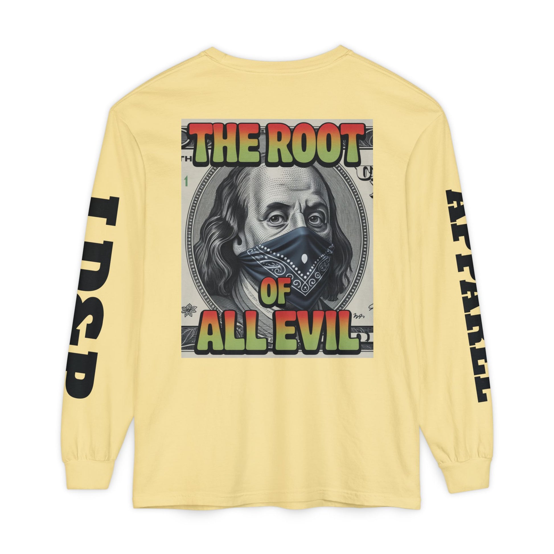 Garment-Dyed Long Sleeve T-Shirt The Root of Evil