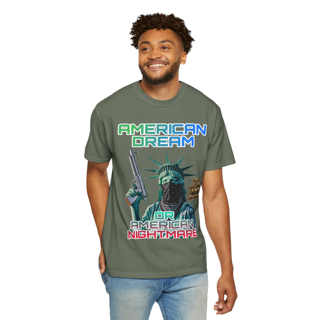 T-shirt American Dream or Nightmare Unisex Garment-Dyed