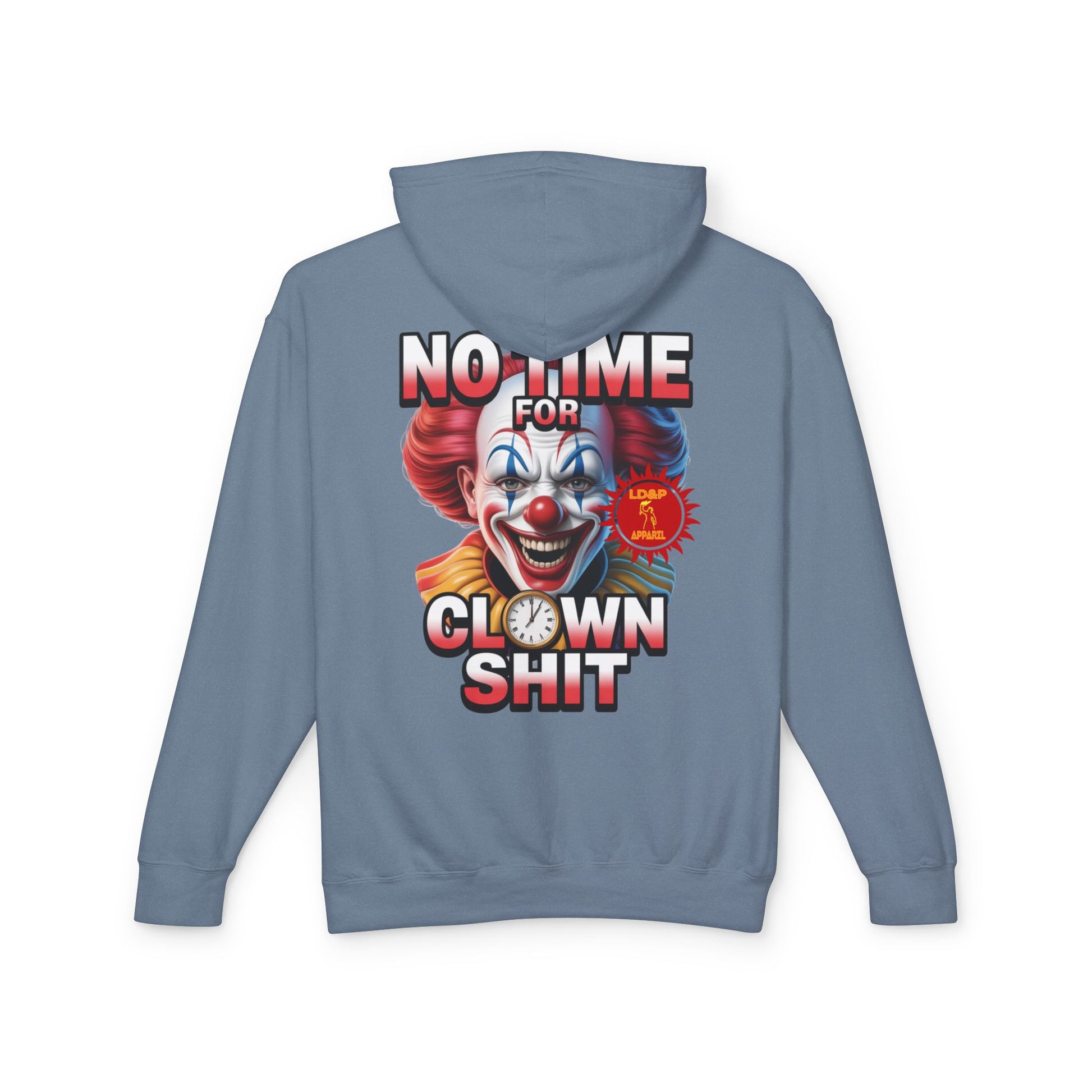 No Time For Clown Shit Hoodie