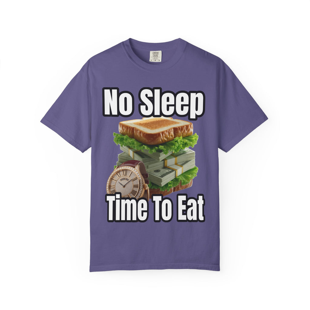 Garment-Dyed T-shirt - No Sleep, Time to Eat