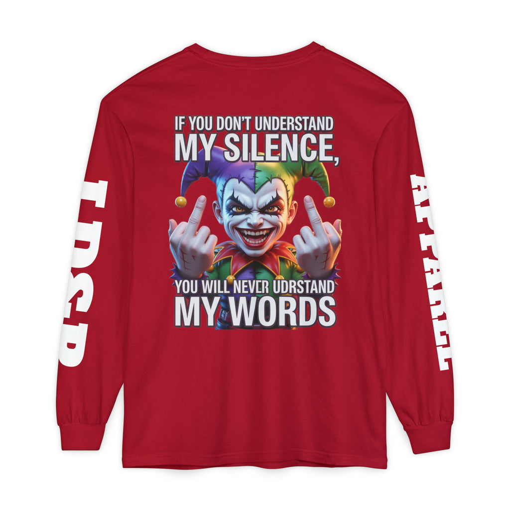 Understand my silence Garment-dyed Long Sleeve T-Shirt