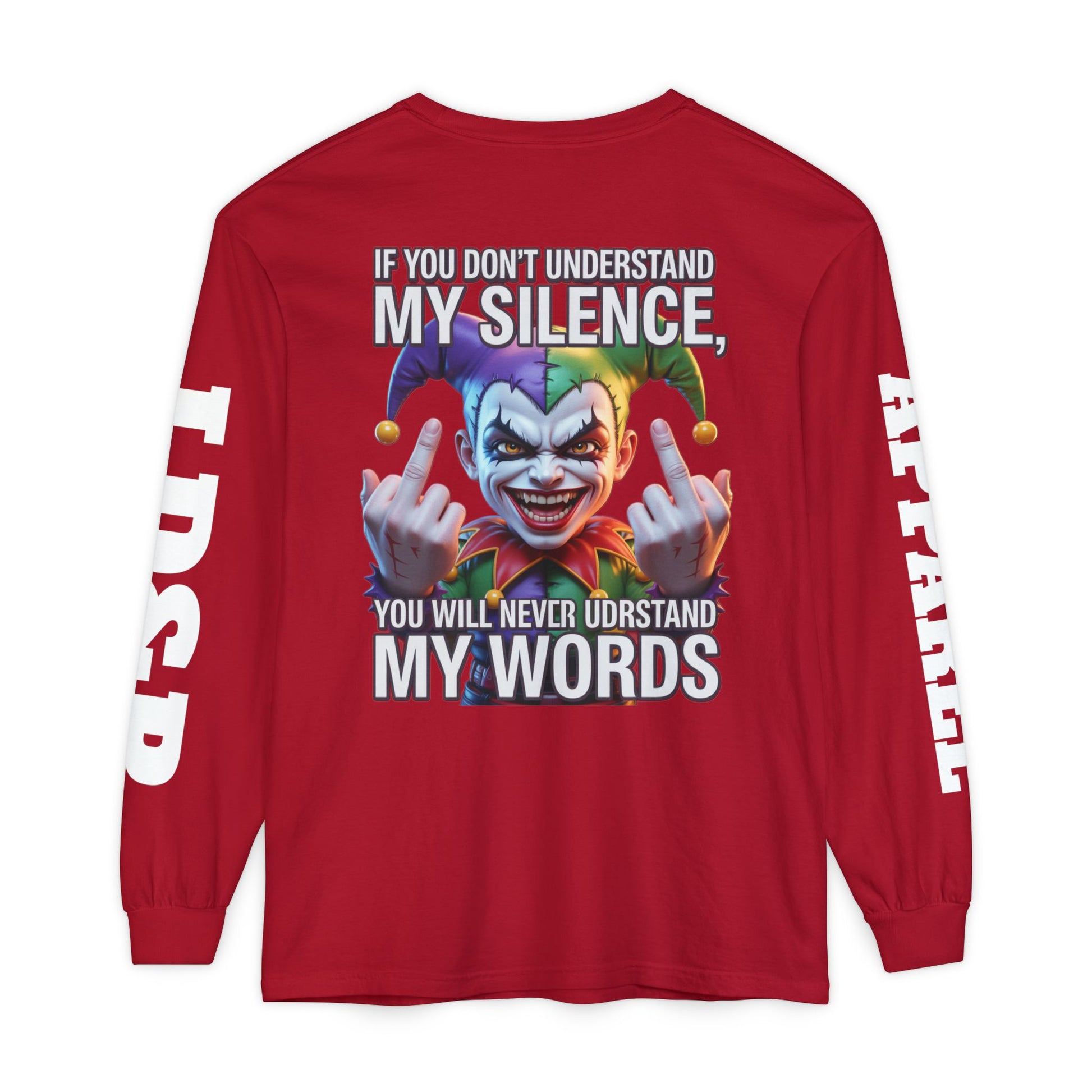 Understand my silence Garment-dyed Long Sleeve T-Shirt