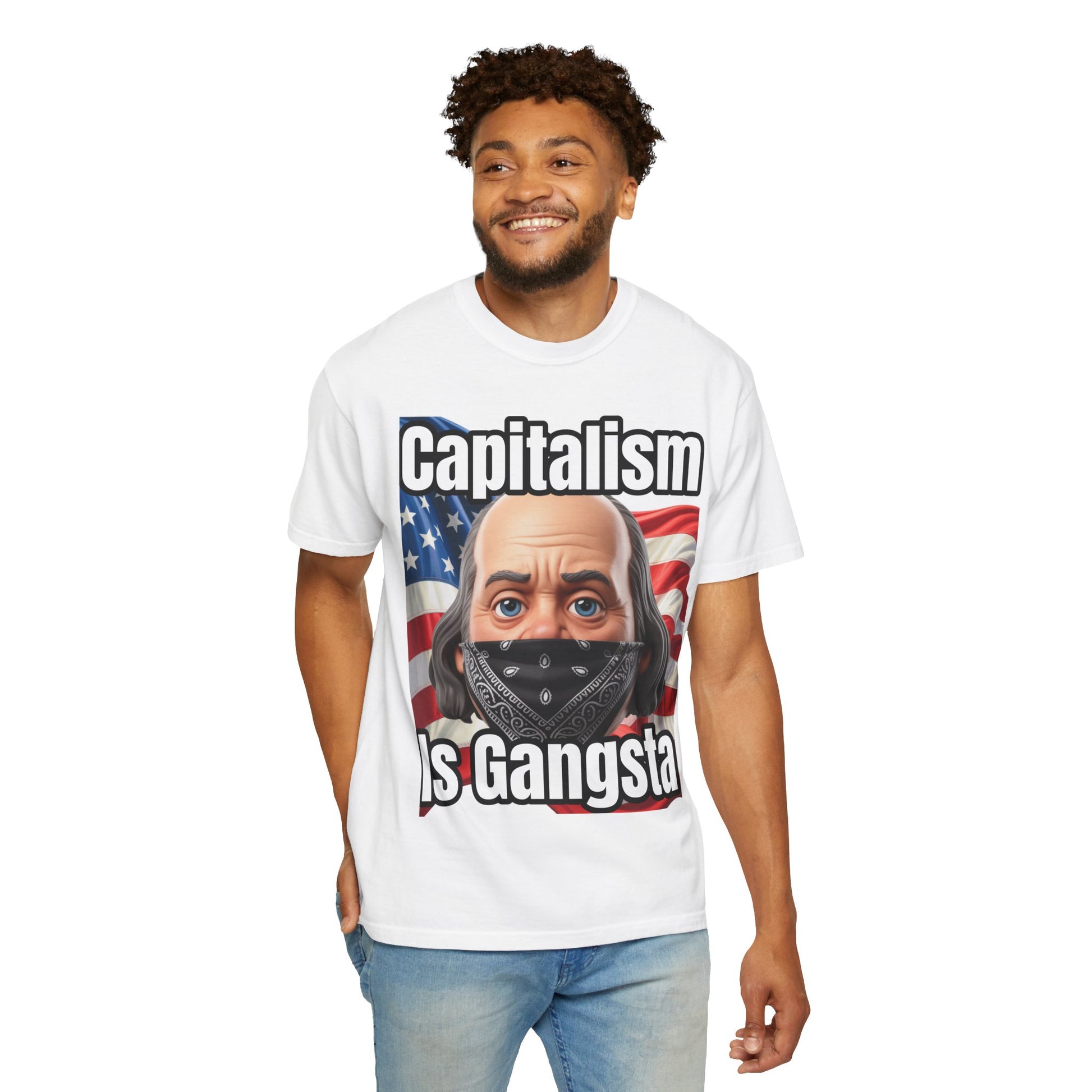 Garment-Dyed T-shirt capitalism is Gangsta