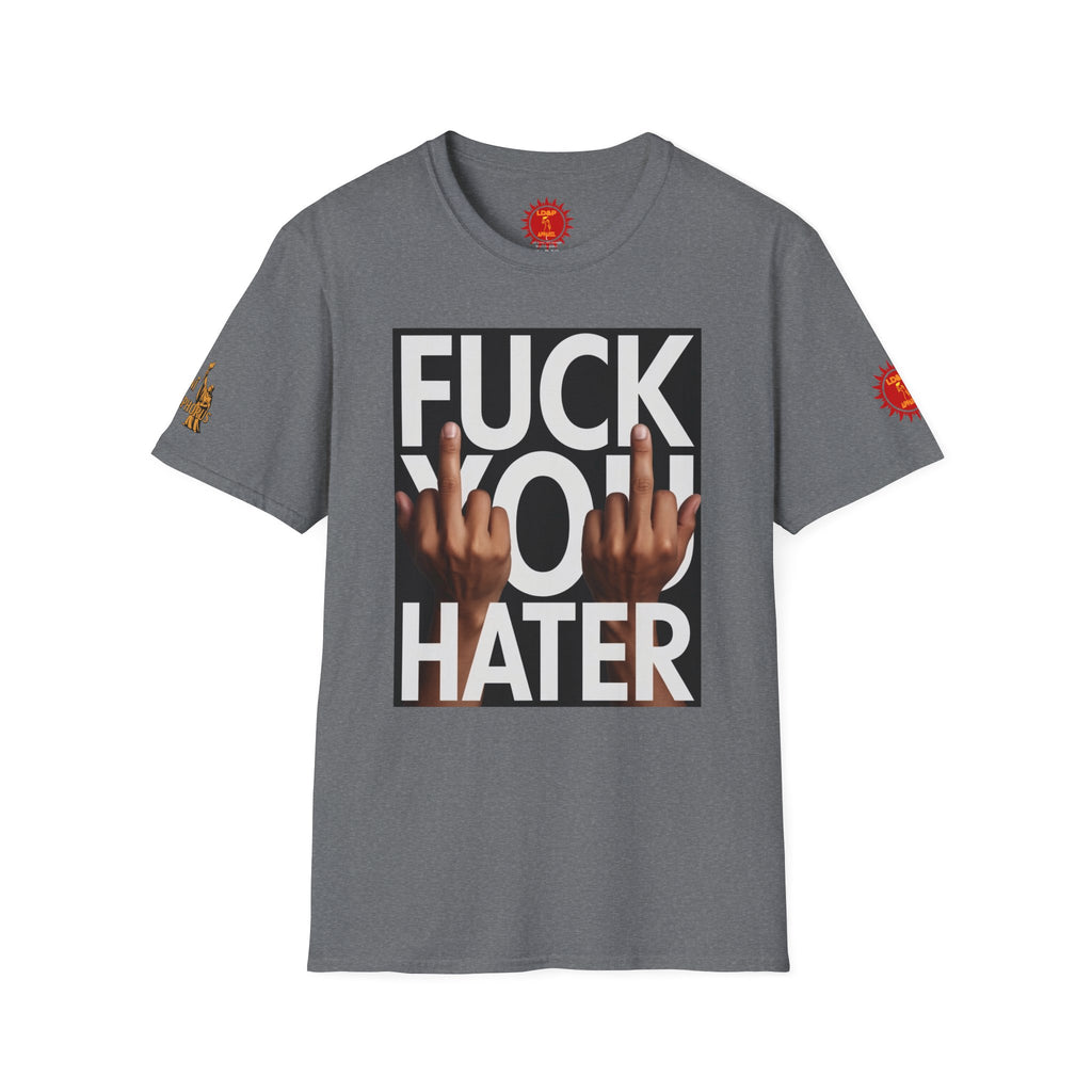 Fuck You Hater  LD&P APPAREL T‑Shirt