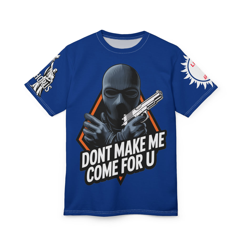 Dont Make Me come for you -  LD&P Apparel Design blue