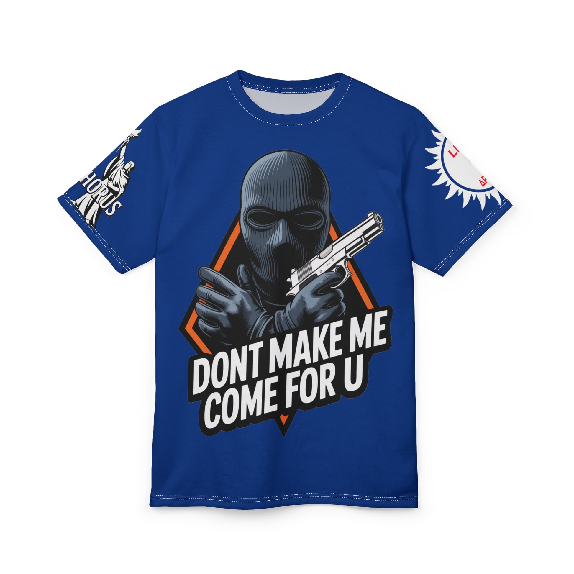 Dont Make Me come for you -  LD&P Apparel Design blue