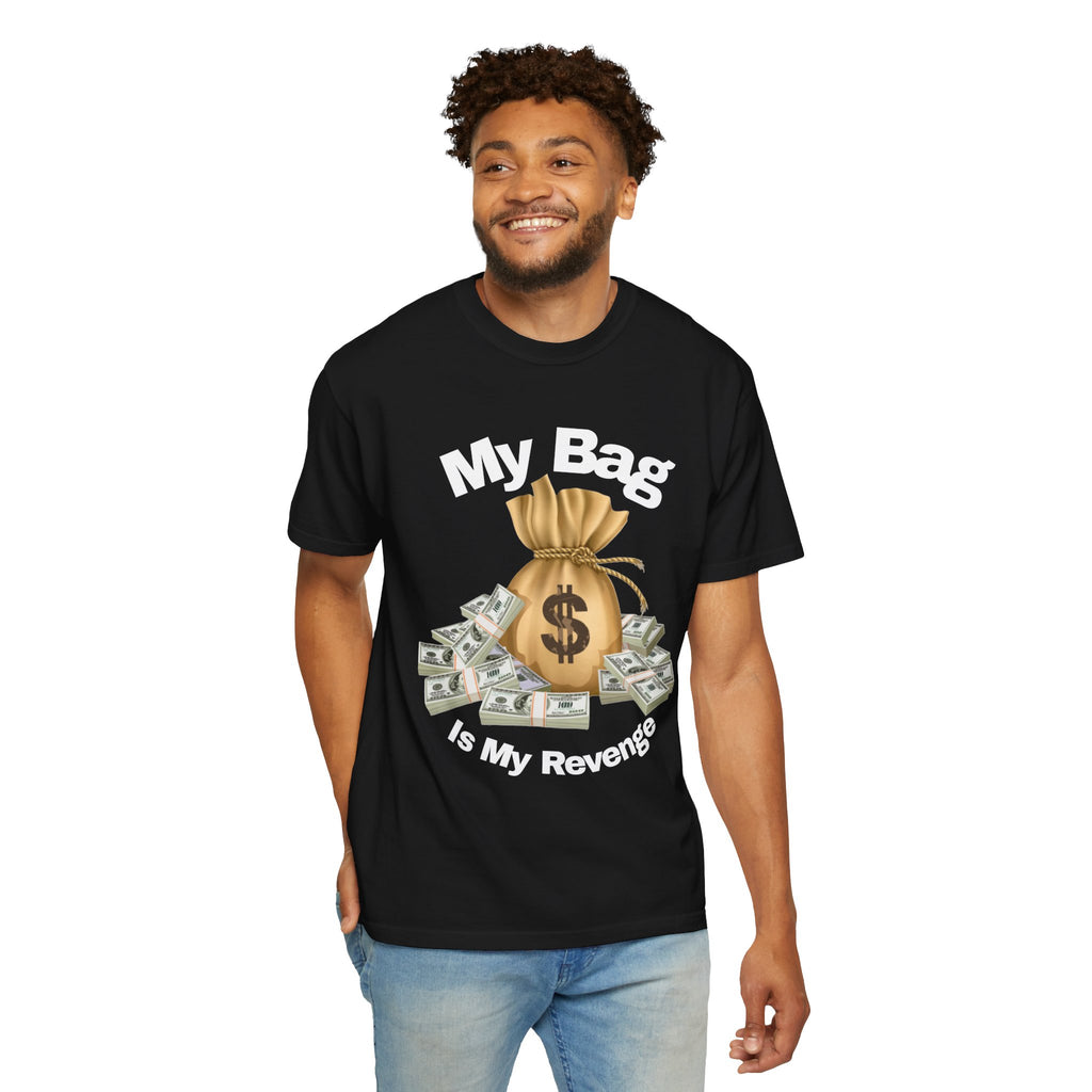 T-Shirt My Bag is My Revenge Unisex Garment-Dyed
