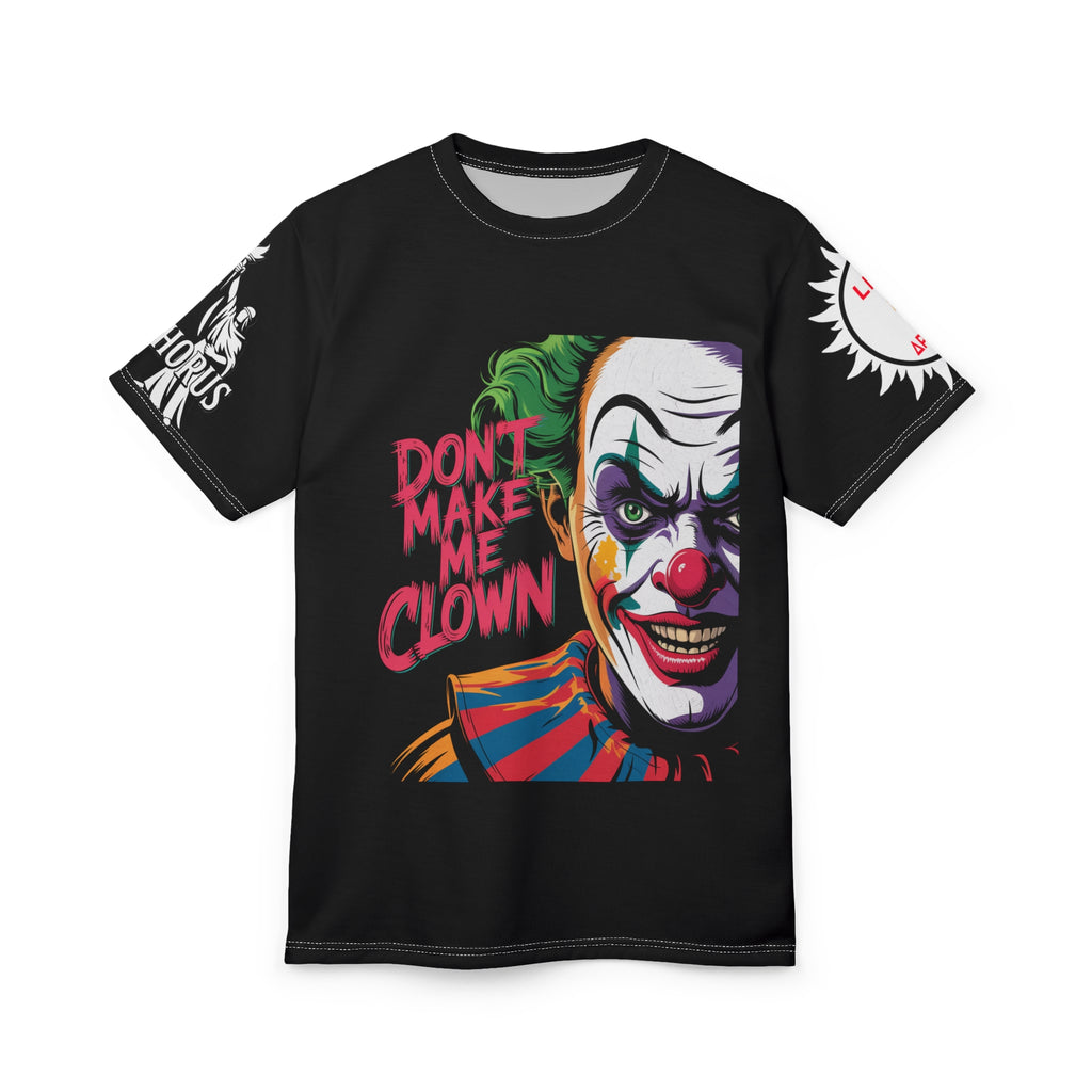 Dont Make Me Clown Unisex Tee - Lux Domini and Phosphorus LD&P Apparel Design
