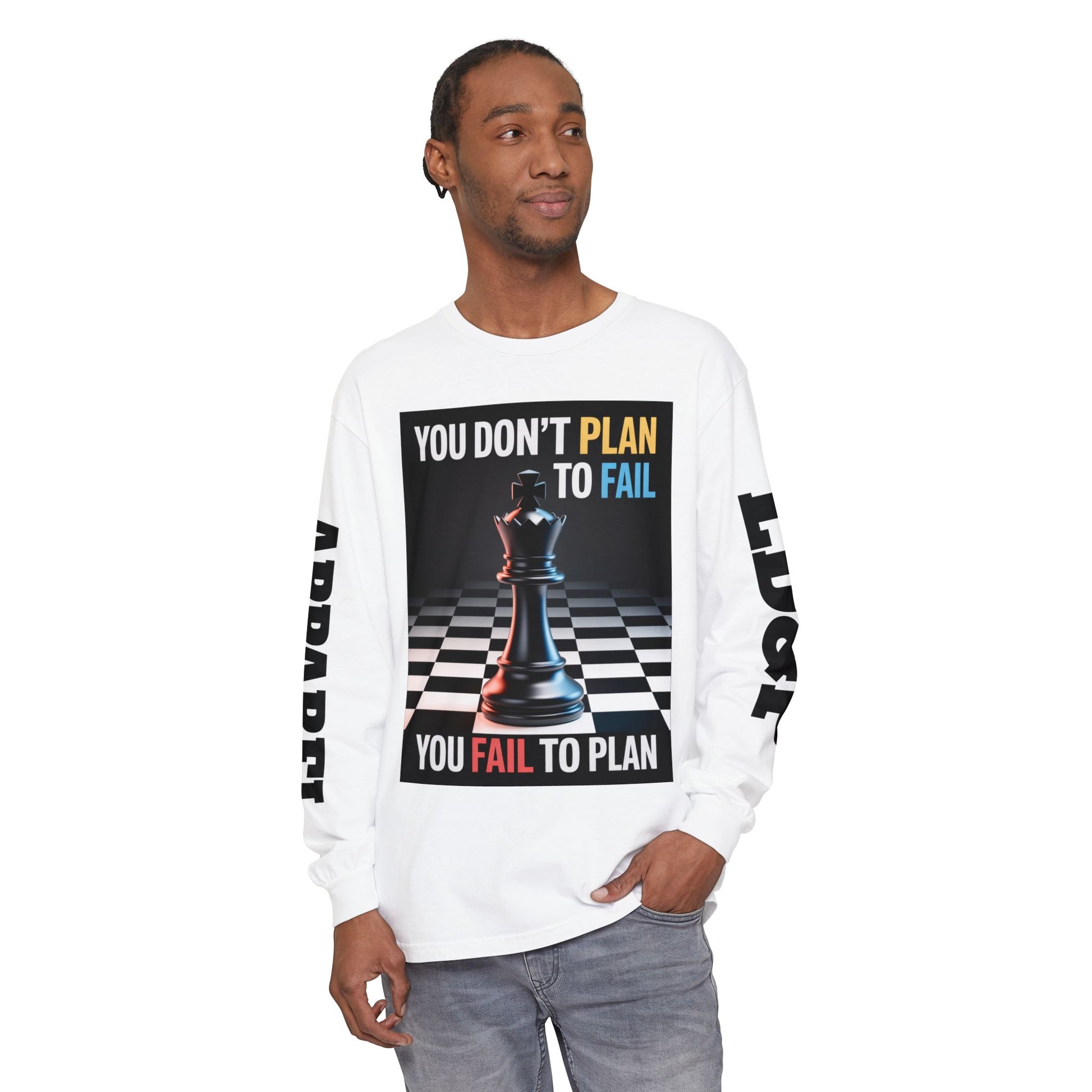 You Don't PlanTo Fail' Long Sleeve T-Shirt