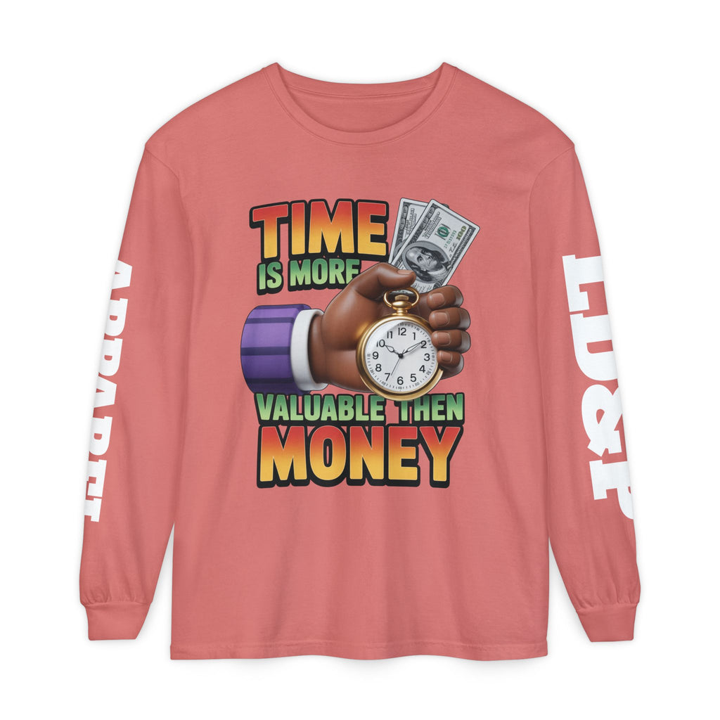Time is more valuable than money Long Sleeve T-Shirt