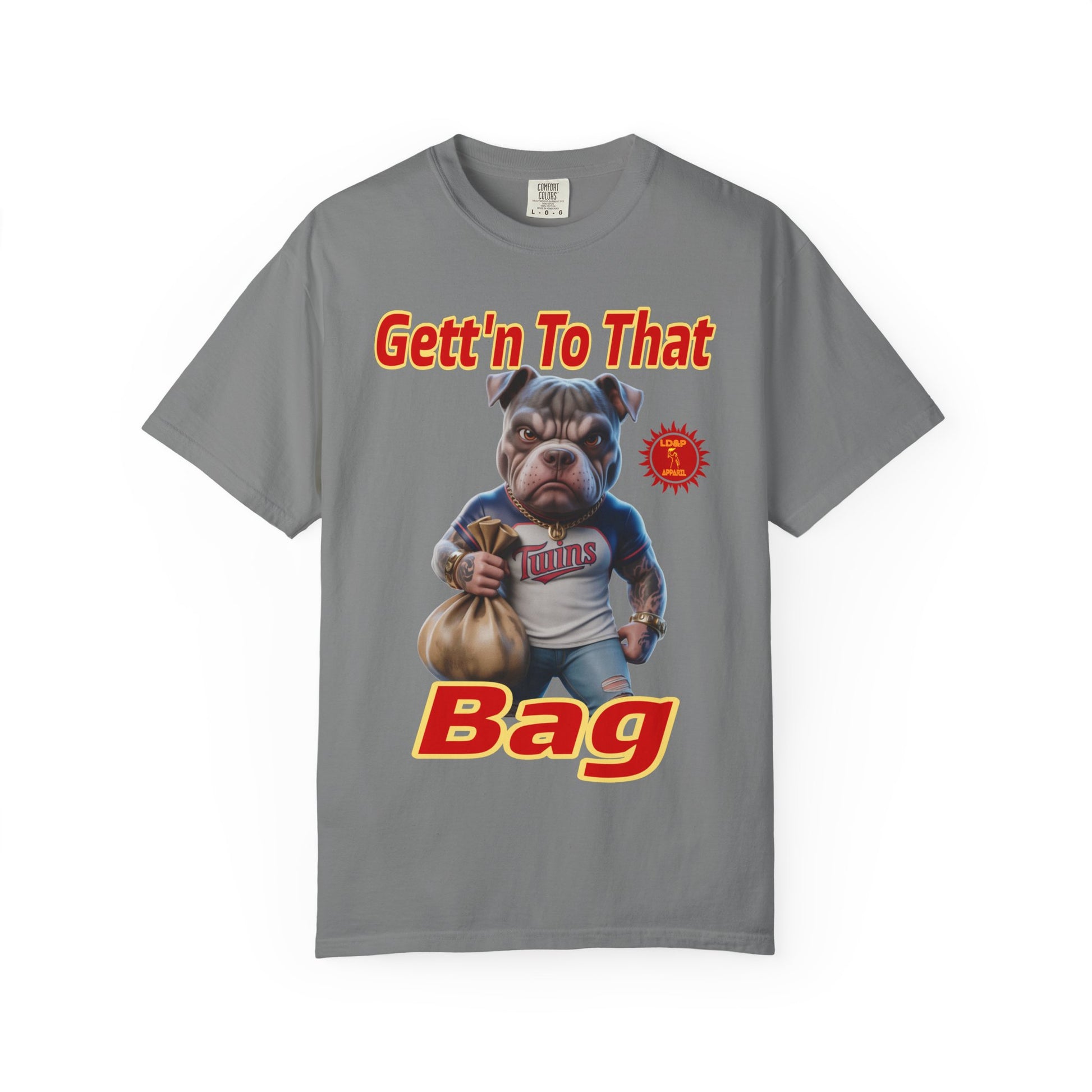 Garment-Dyed T-shirt - Gett'n To The Bag Design