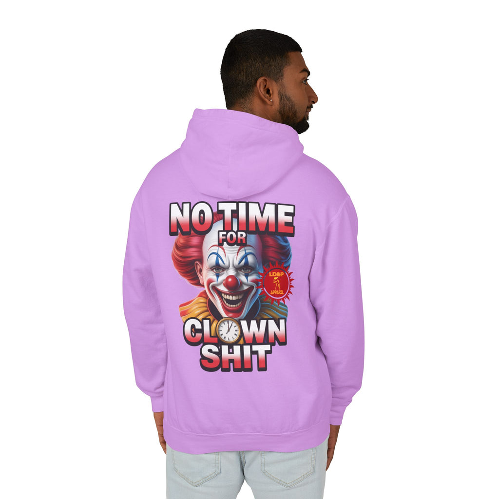 No Time For Clown Shit Hoodie