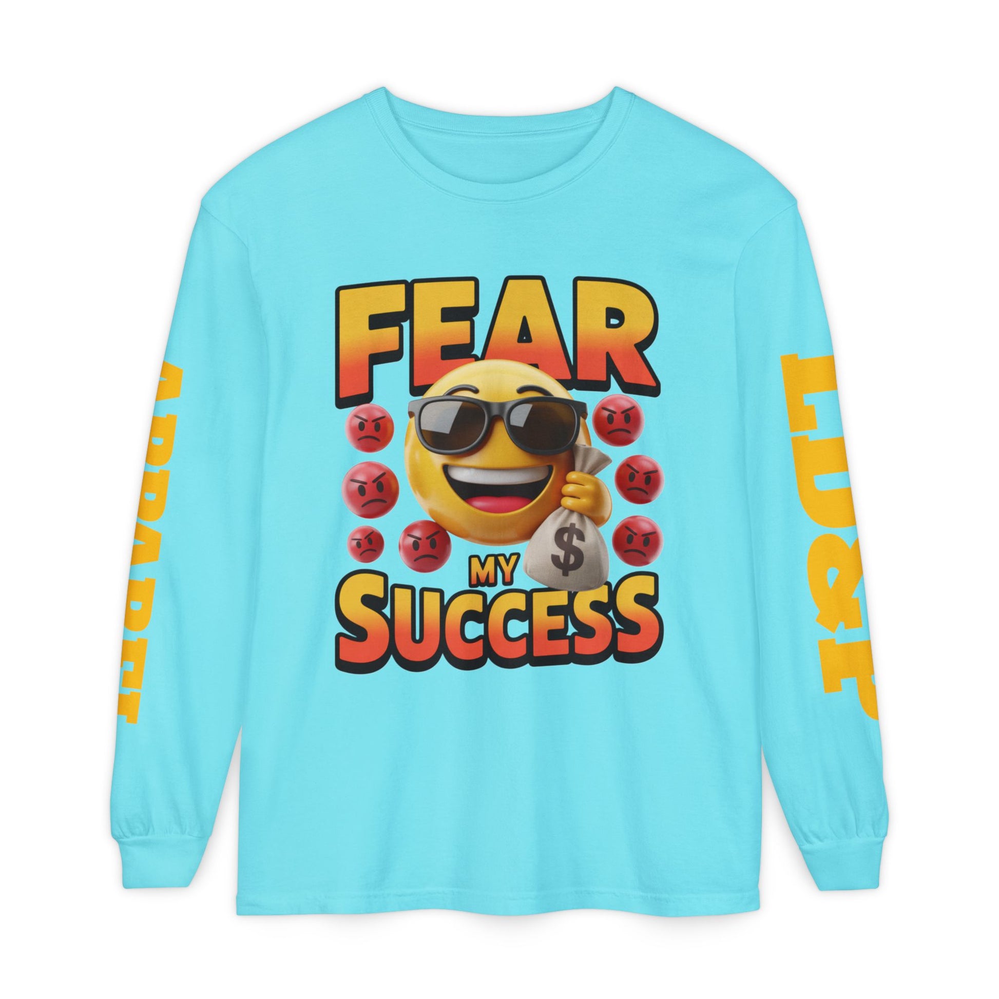Fear My Success Long Sleeve T-Shirt