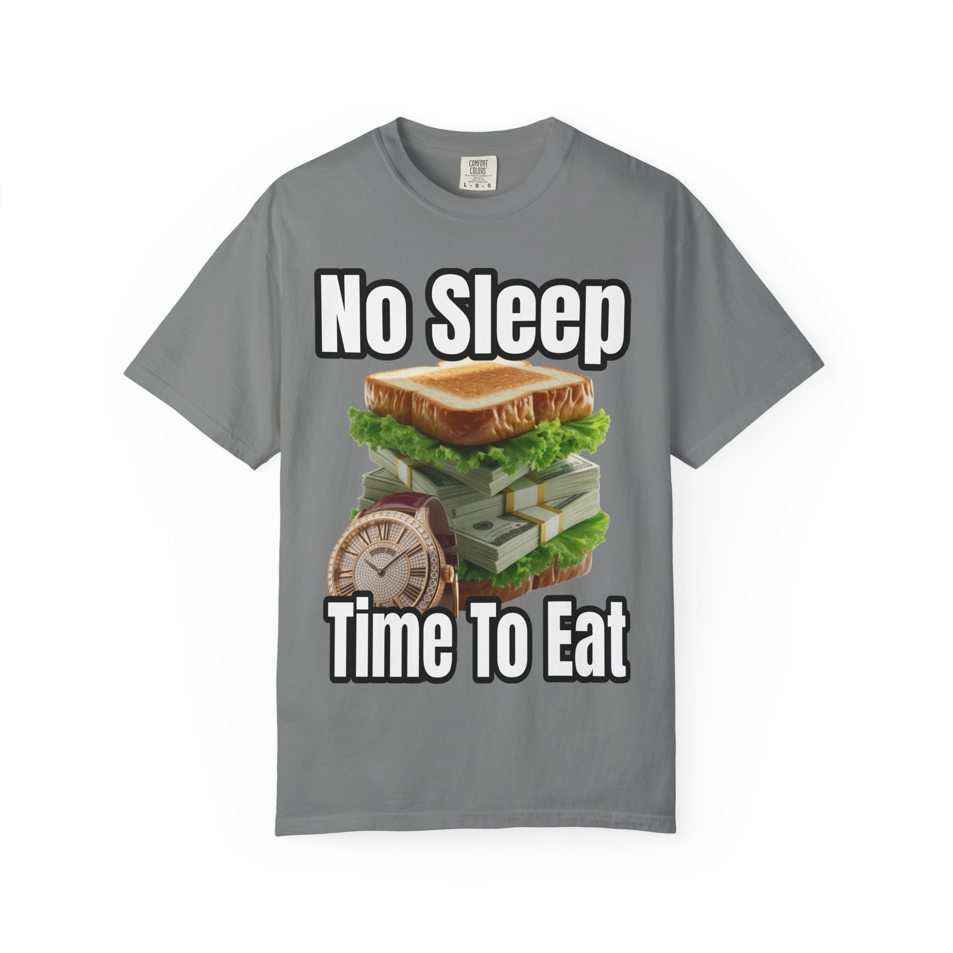 Garment-Dyed T-shirt - No Sleep, Time to Eat