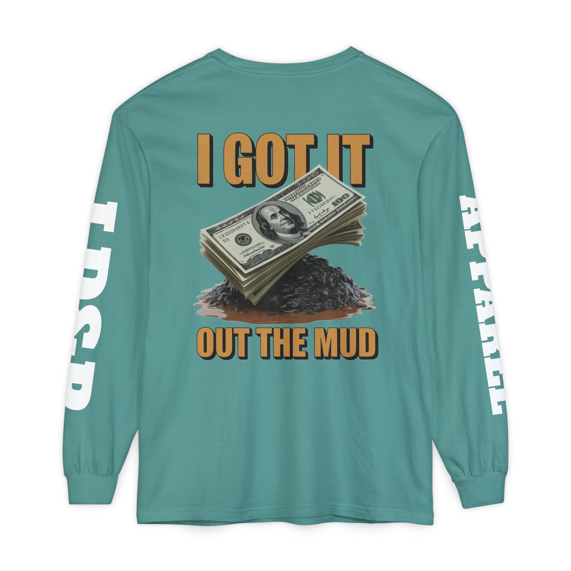 I Got It Out The Mud Long Sleeve T-Shirt LD&P APPAREL DESIGN