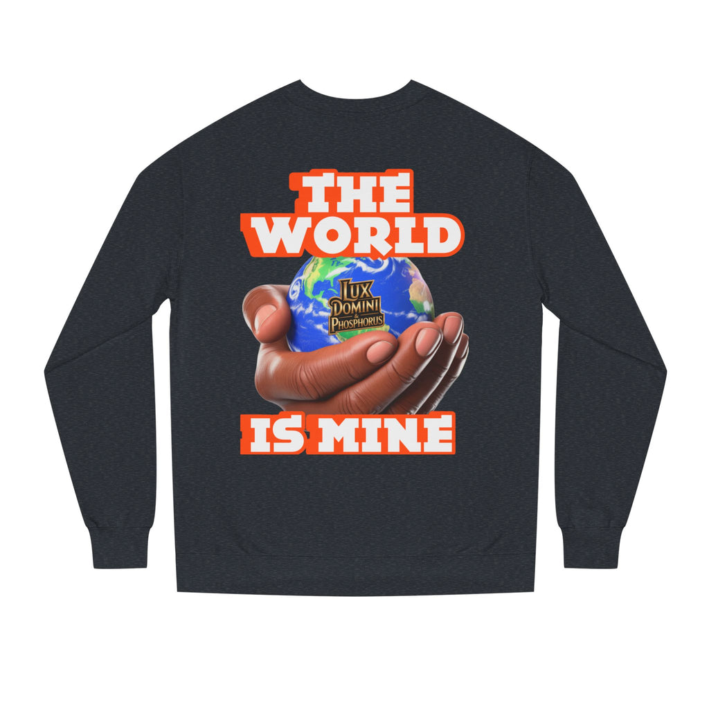 The World Is Mine Crewneck Sweatshirt