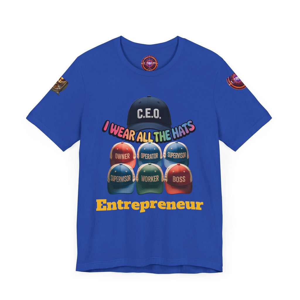 Entrepreneur Hat Unisex Tee - I Wear All The Hats Design