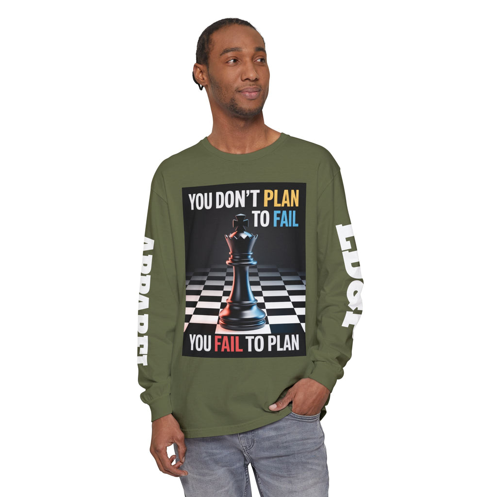 You Don't PlanTo Fail' Long Sleeve T-Shirt