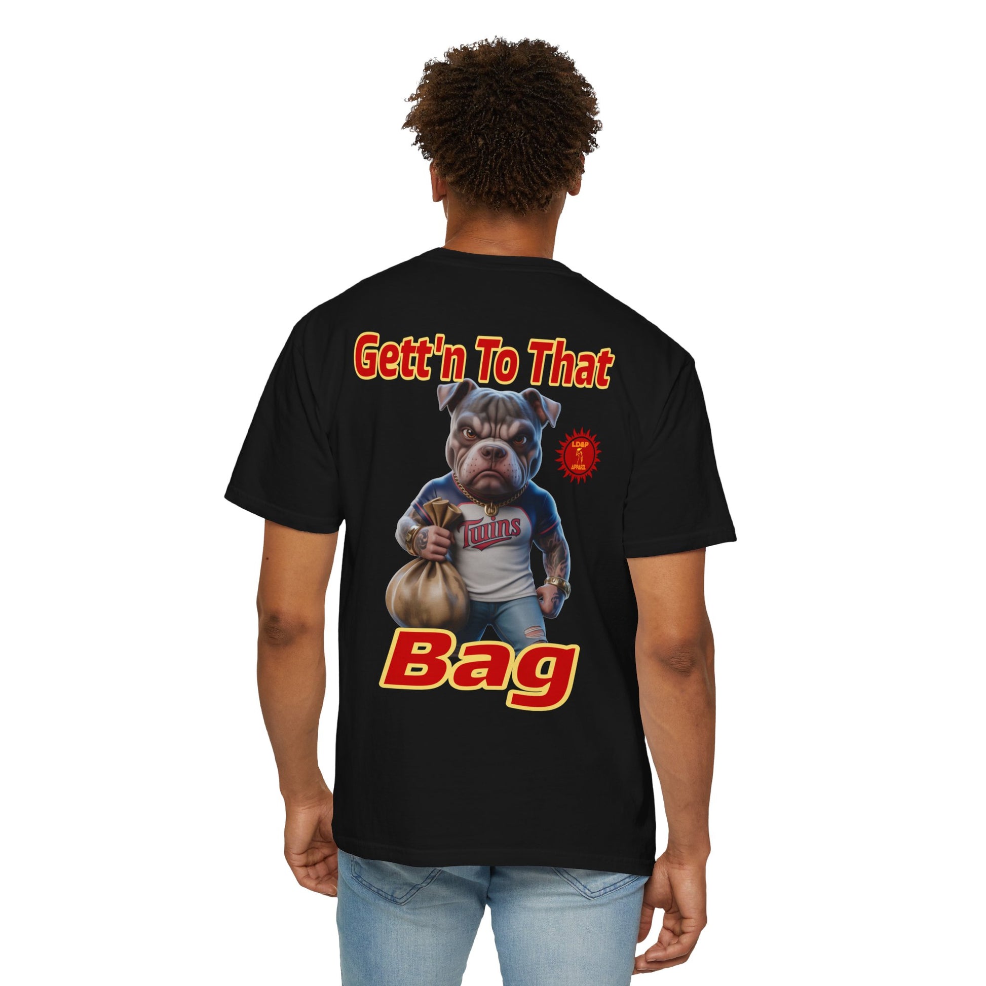 Garment-Dyed T-shirt - Gett'n To The Bag Design