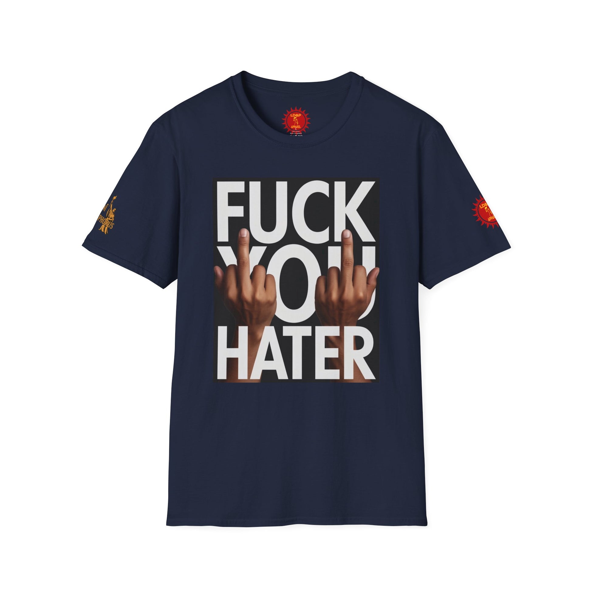 Fuck You Hater  LD&P APPAREL T‑Shirt