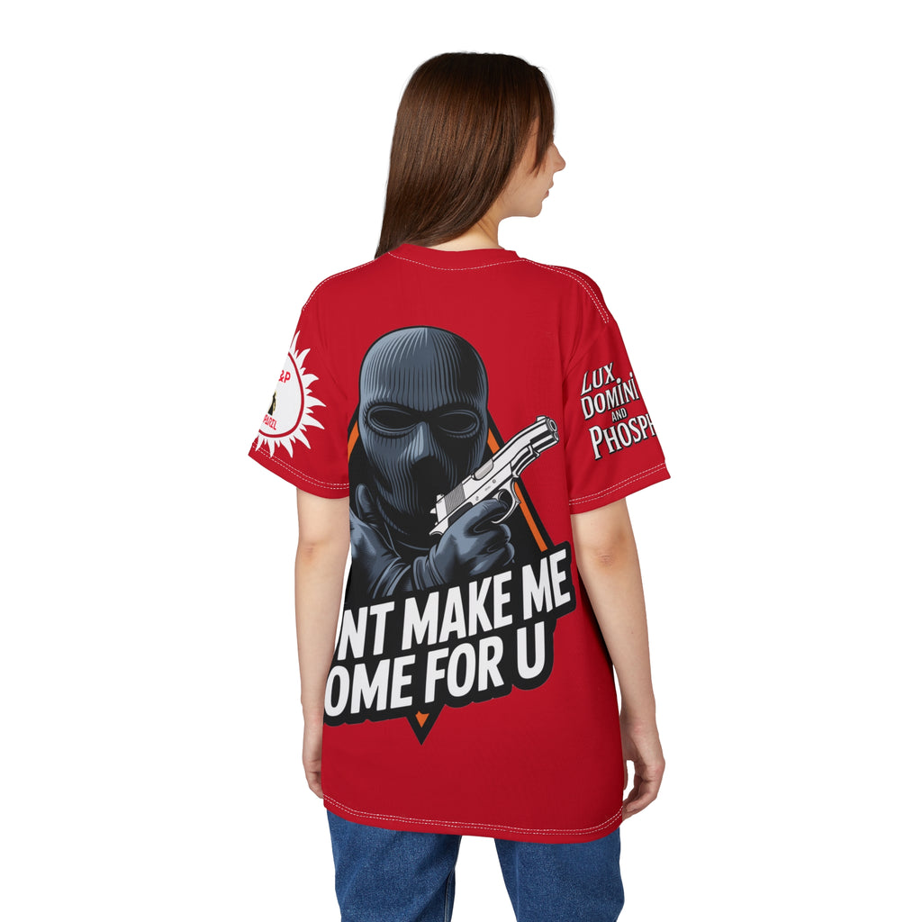 Dont Make Me come for you - Lux Domini and Phosphorus LD&P Apparel Design