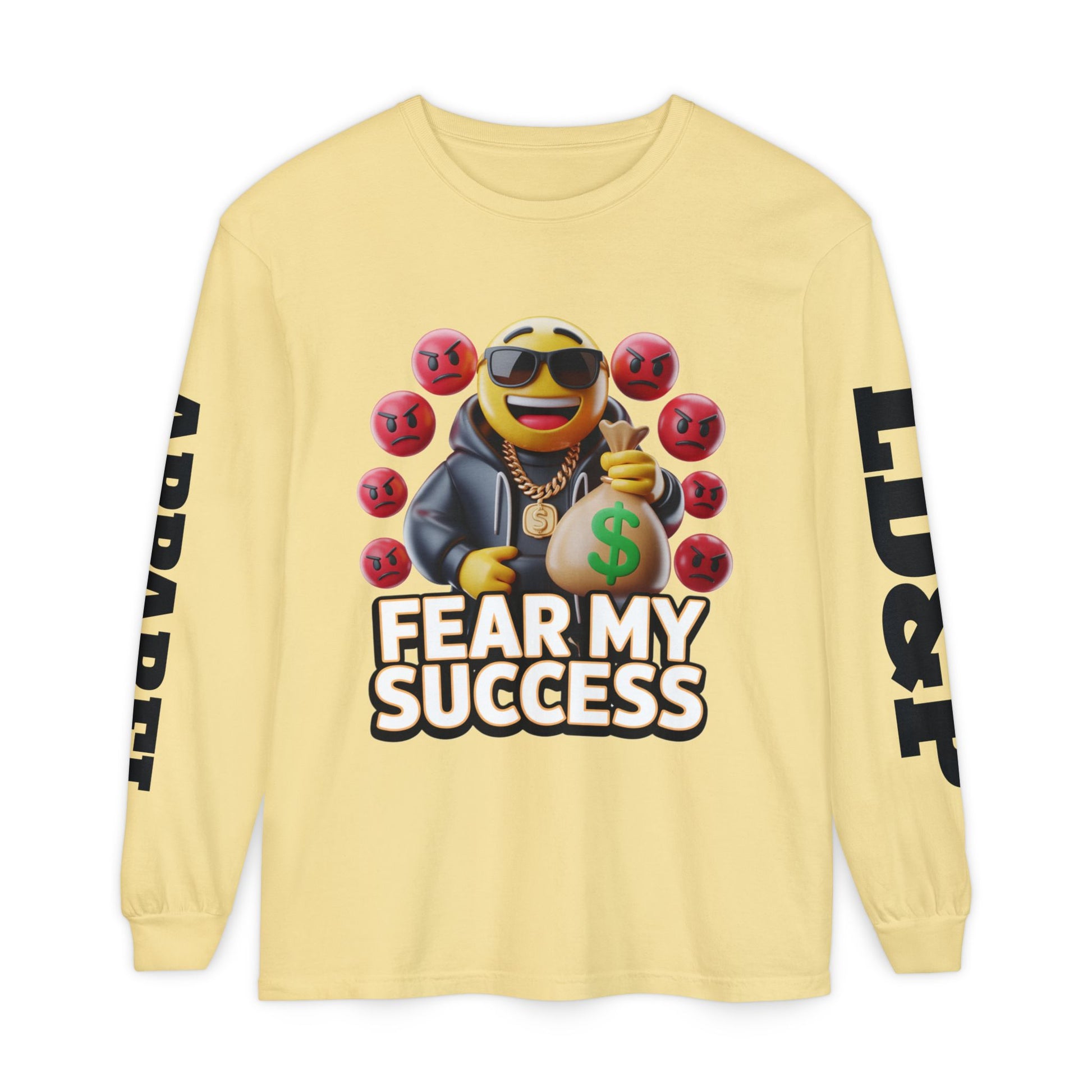 Fear My Success Long Sleeve T-Shirt