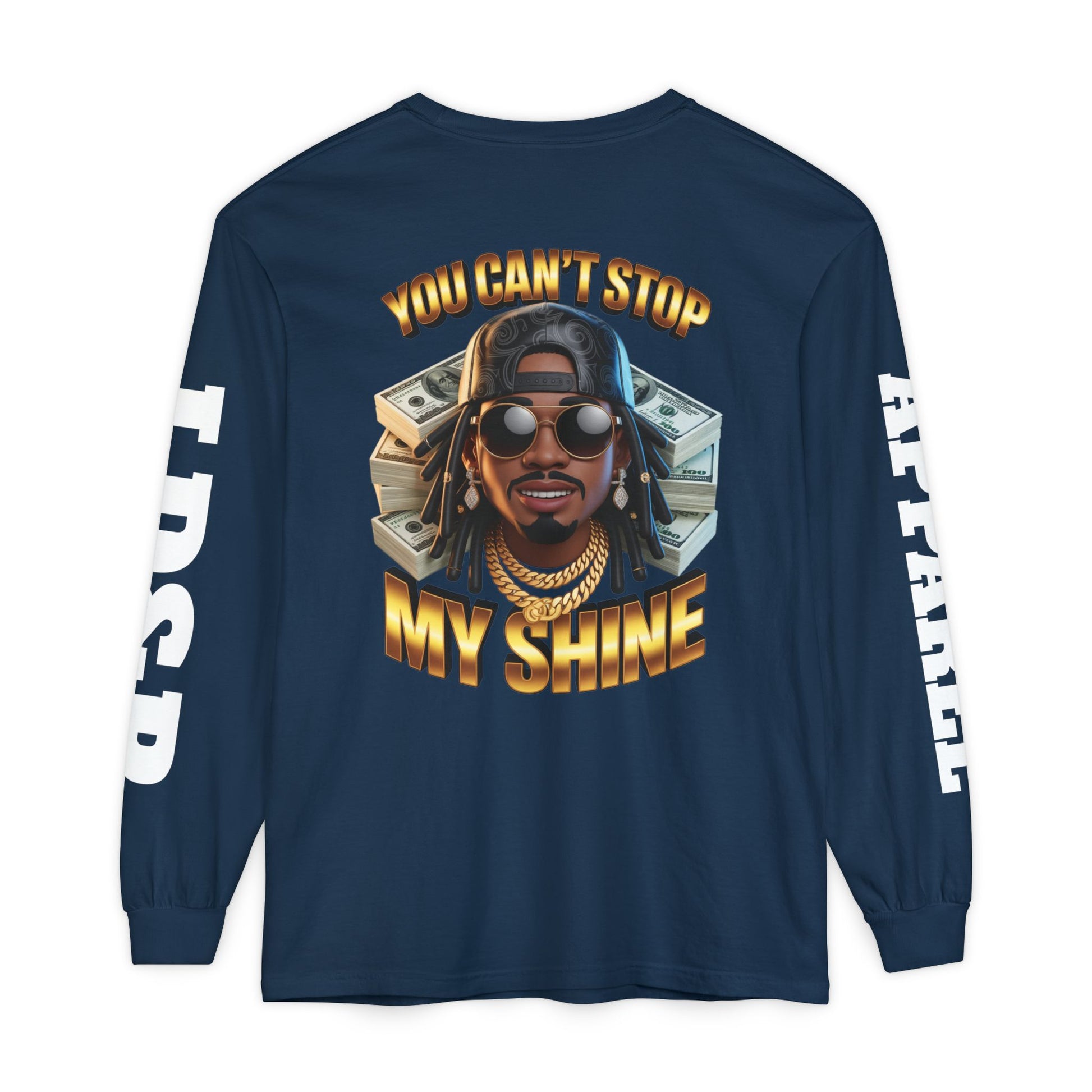'You can't stop my shine ' Long Sleeve T-Shirt