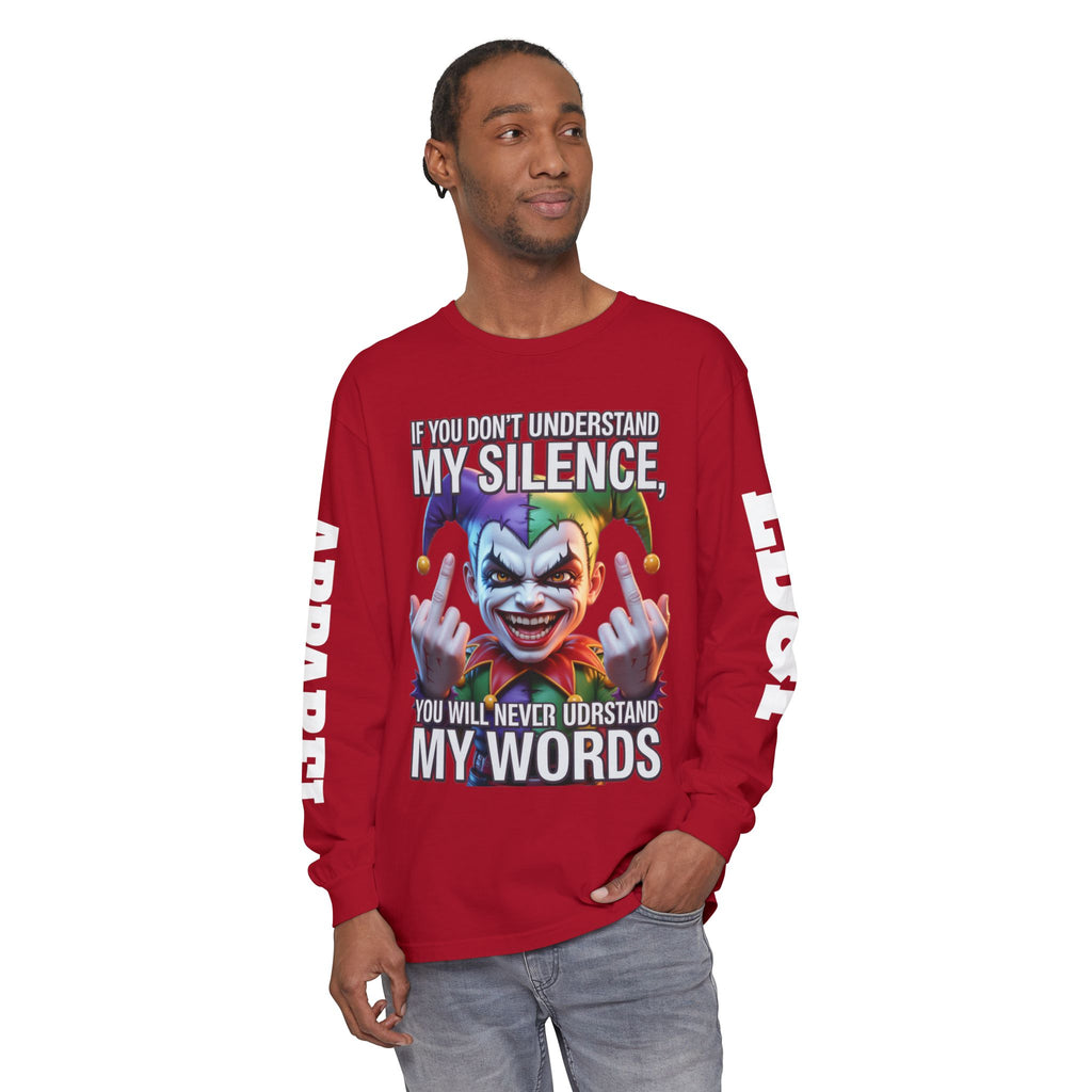 Understand my silence Garment-dyed Long Sleeve T-Shirt