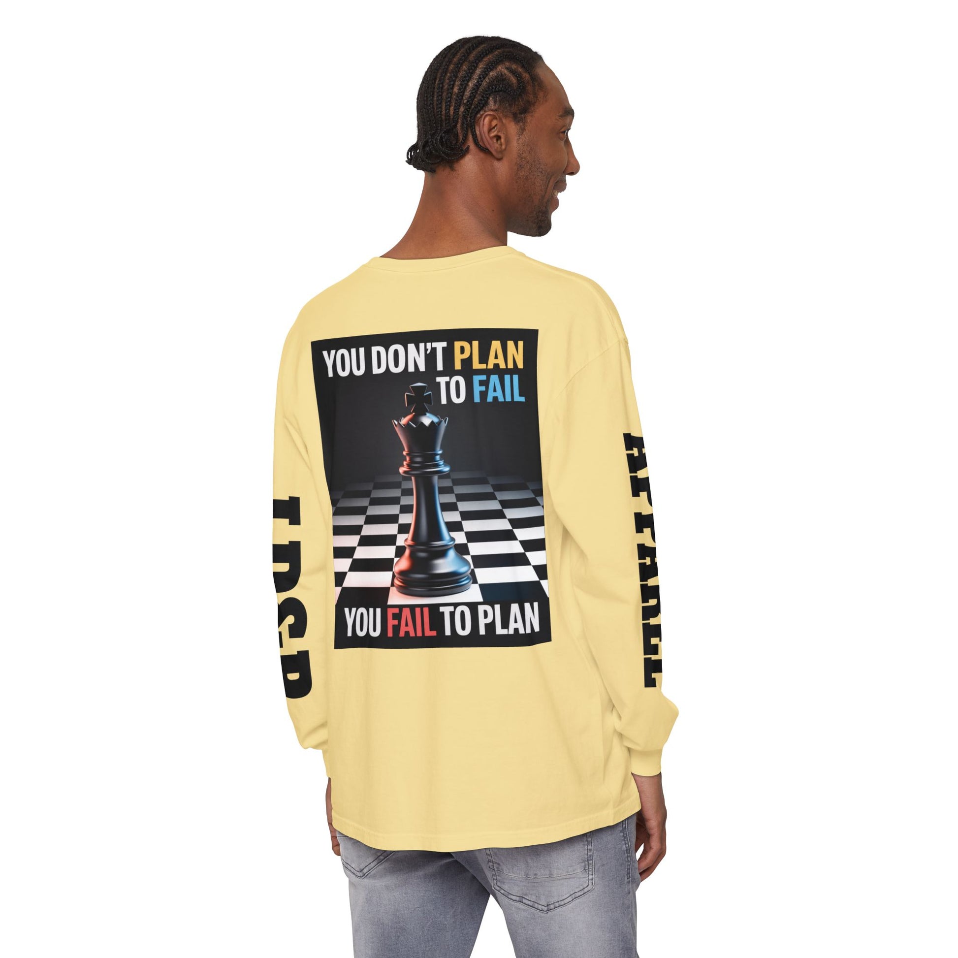You Don't PlanTo Fail' Long Sleeve T-Shirt