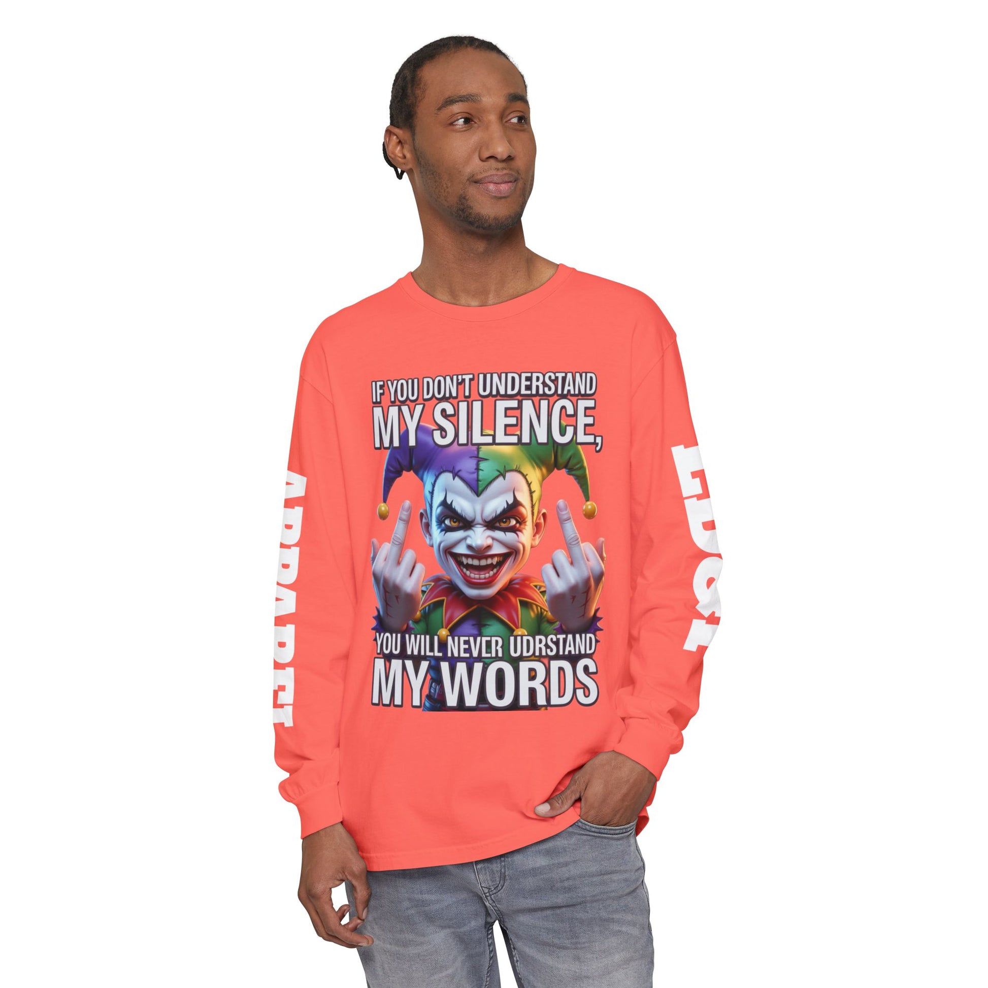 Understand my silence Garment-dyed Long Sleeve T-Shirt