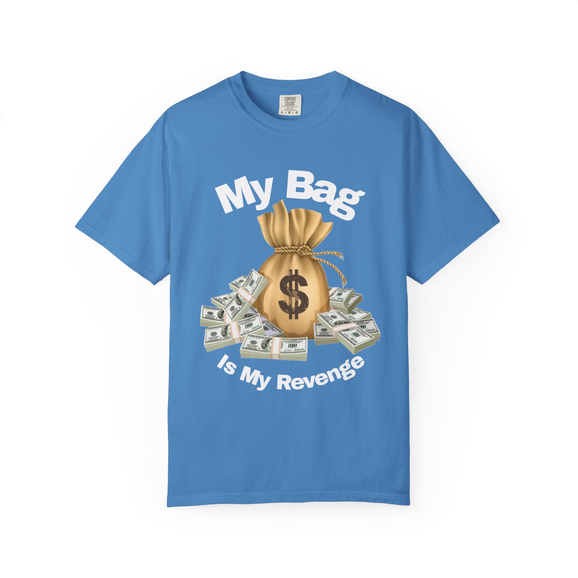 T-Shirt My Bag is My Revenge Unisex Garment-Dyed