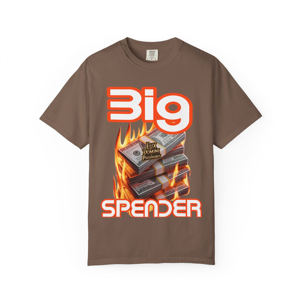 T-Shirt Big Spender Text Unisex Garment-Dyed Tee
