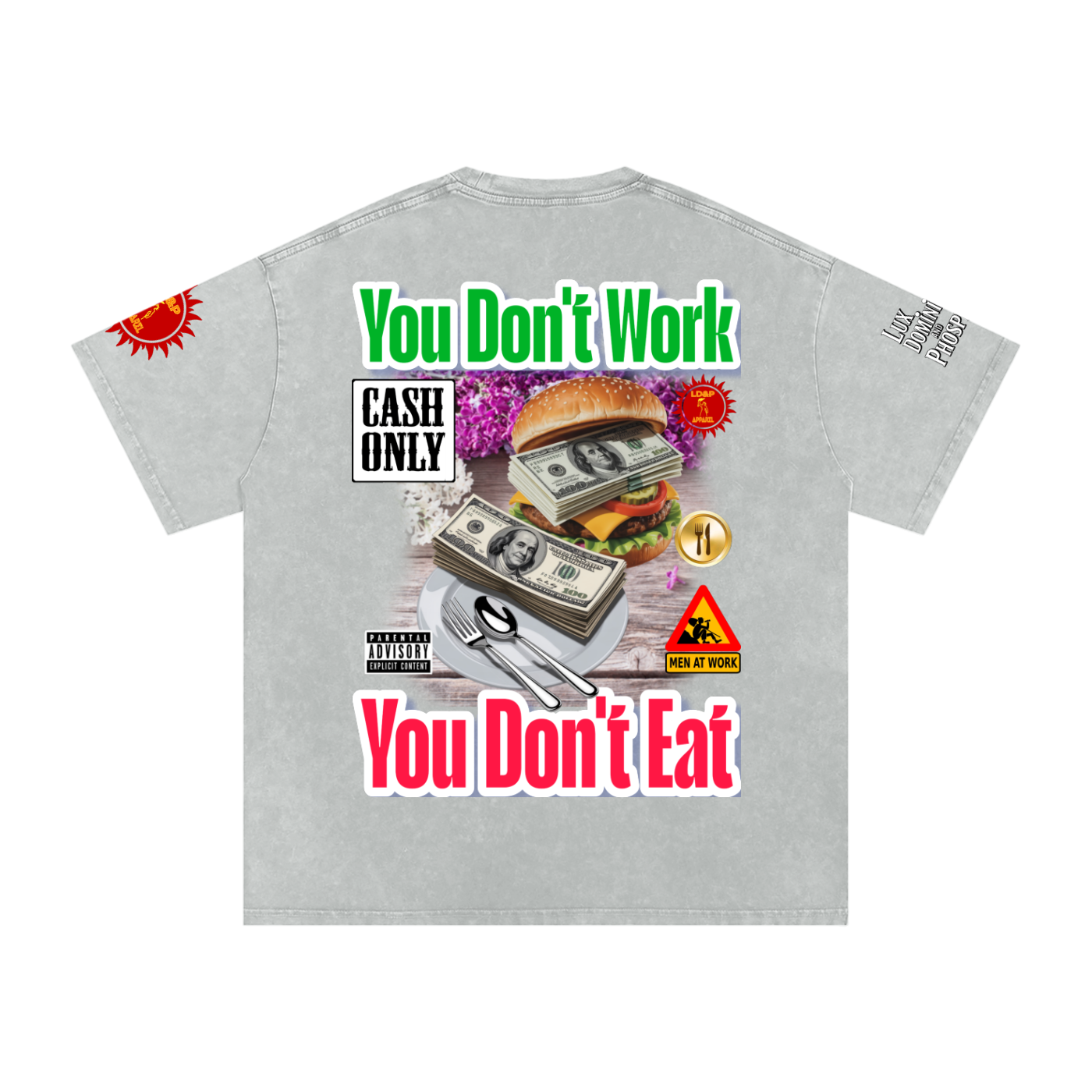 YOU DON'T  WORK YOU DONT EAT Snow Washed Oversized Cotton T-Shirt