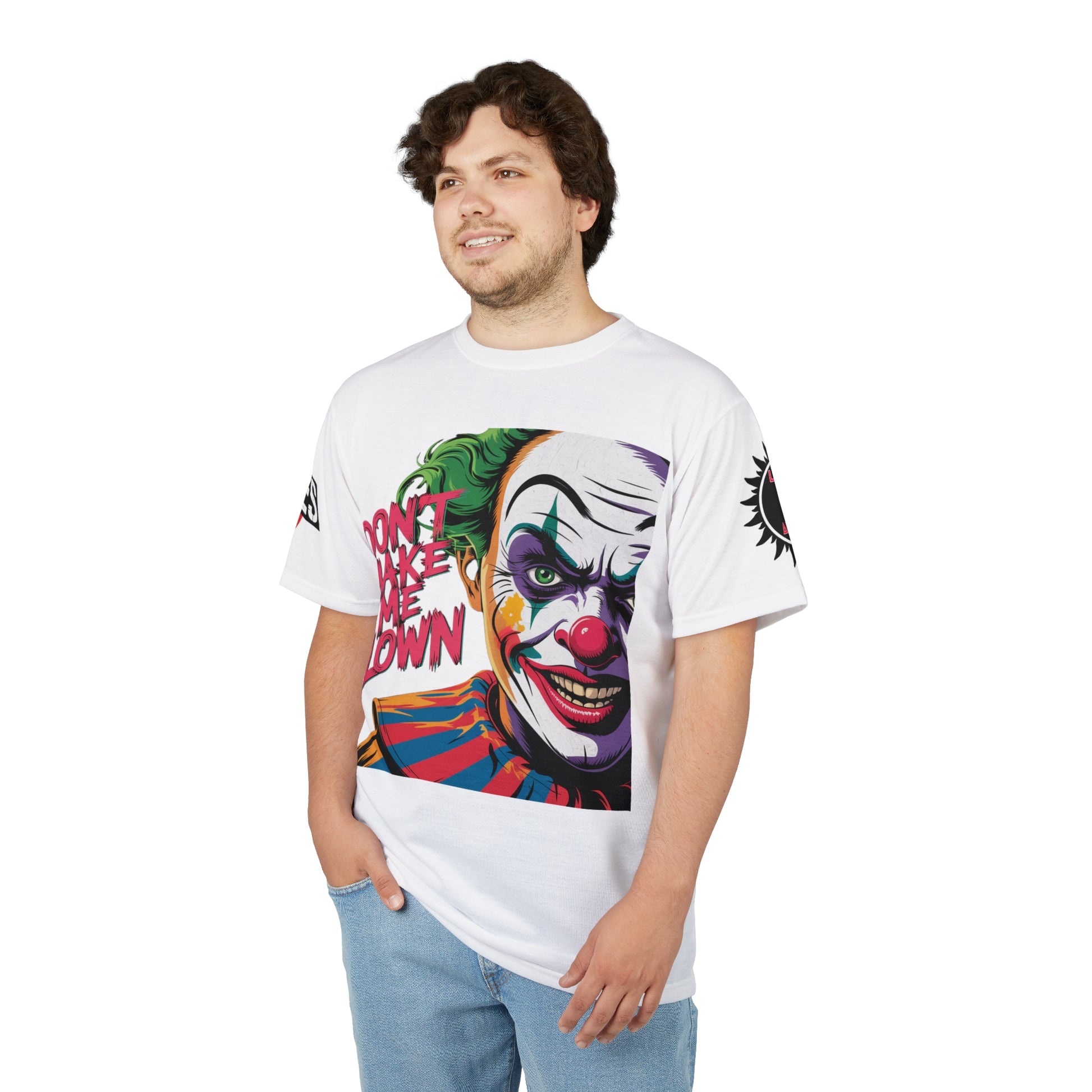 Dont Make Me Clown Unisex Tee -  LD&P Apparel Design white