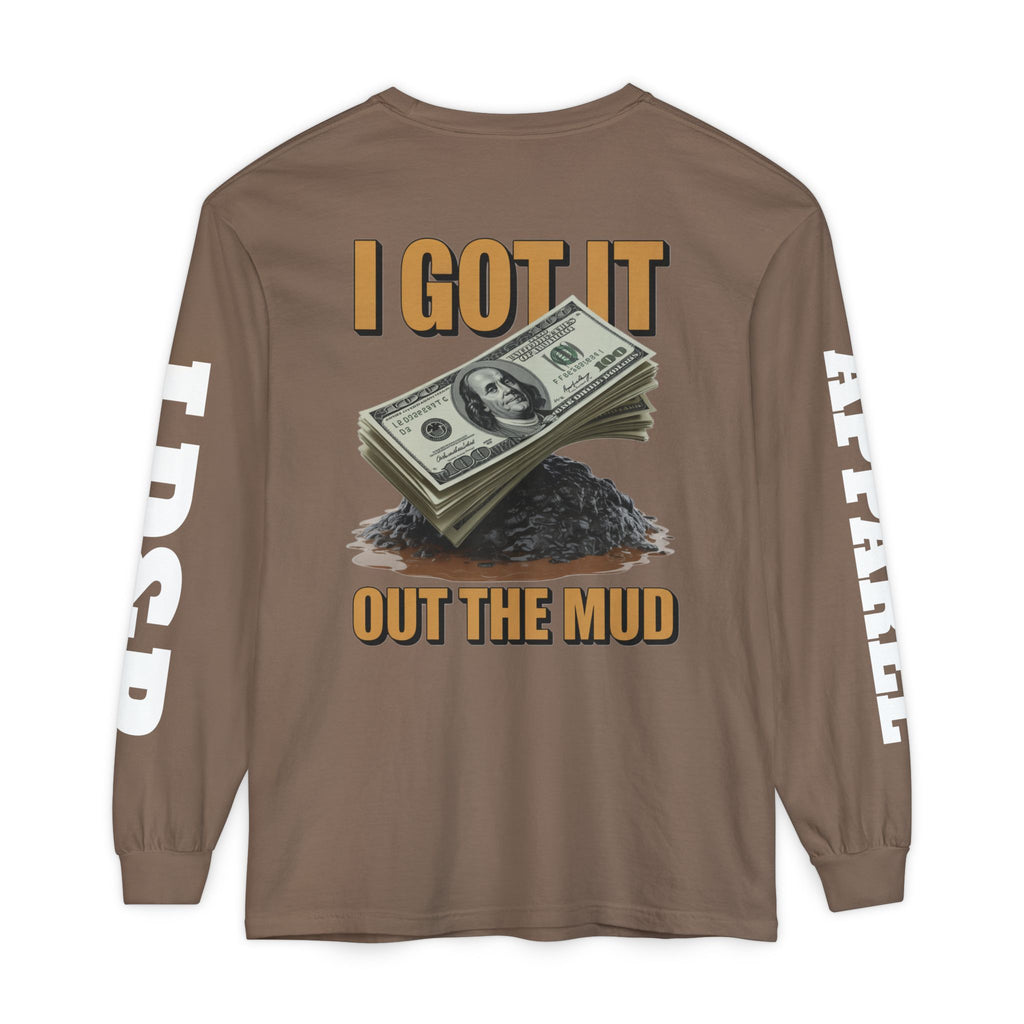 I Got It Out The Mud Long Sleeve T-Shirt LD&P APPAREL DESIGN