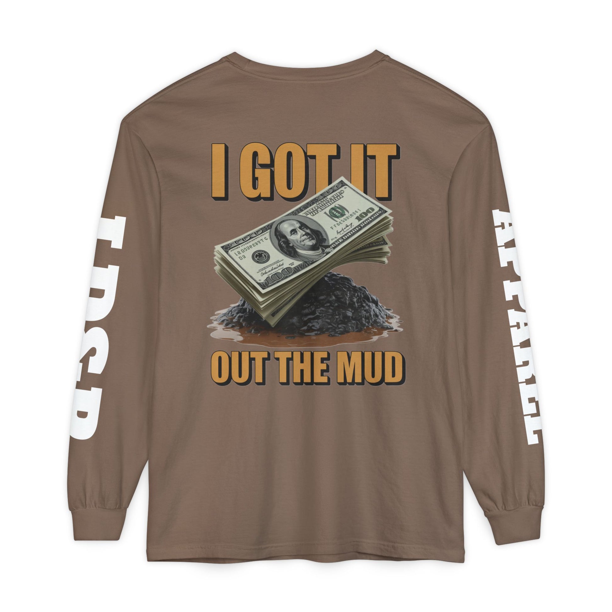 I Got It Out The Mud Long Sleeve T-Shirt LD&P APPAREL DESIGN