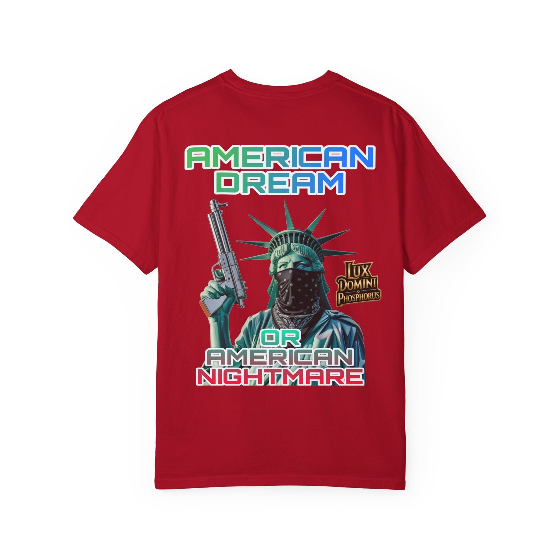 T-shirt American Dream or Nightmare Unisex Garment-Dyed