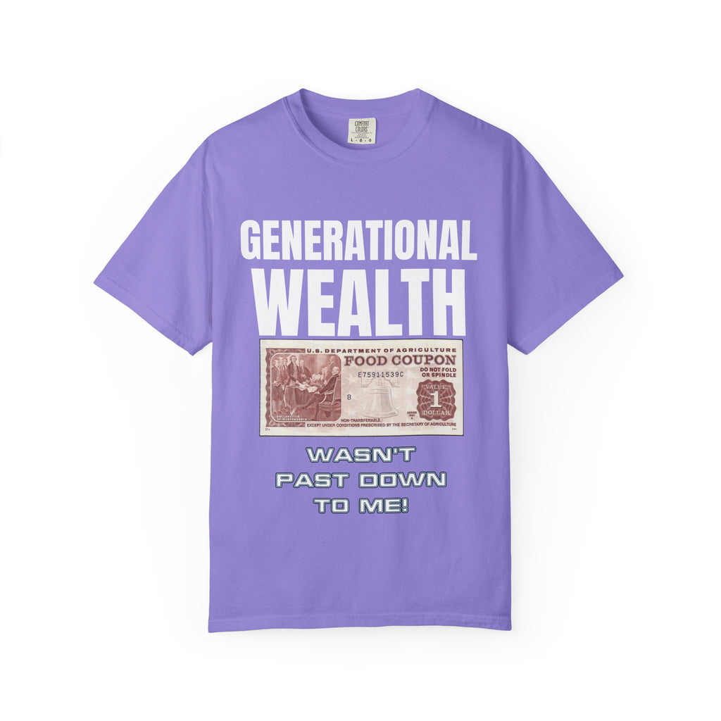 Garment-Dyed T-shirt Generational Wealth Tee