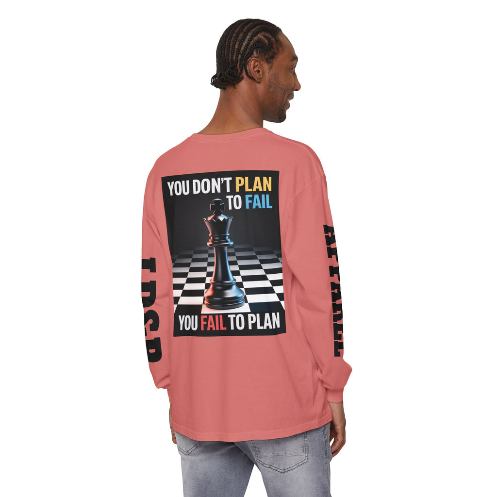 You Don't PlanTo Fail' Long Sleeve T-Shirt