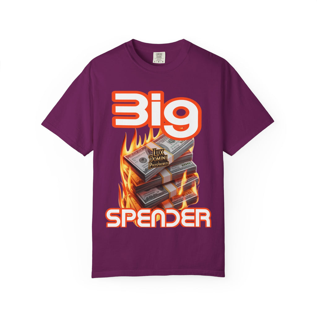 T-Shirt Big Spender Text Unisex Garment-Dyed Tee