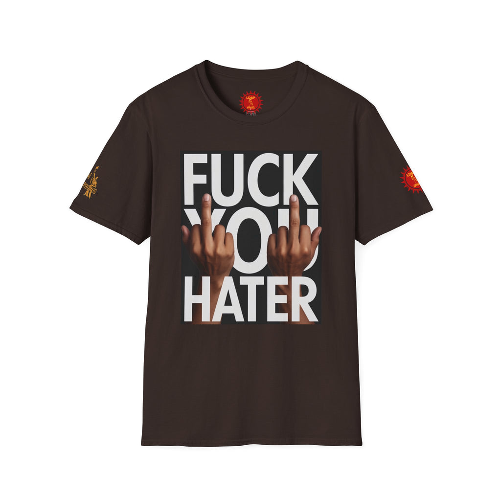 Fuck You Hater  LD&P APPAREL T‑Shirt
