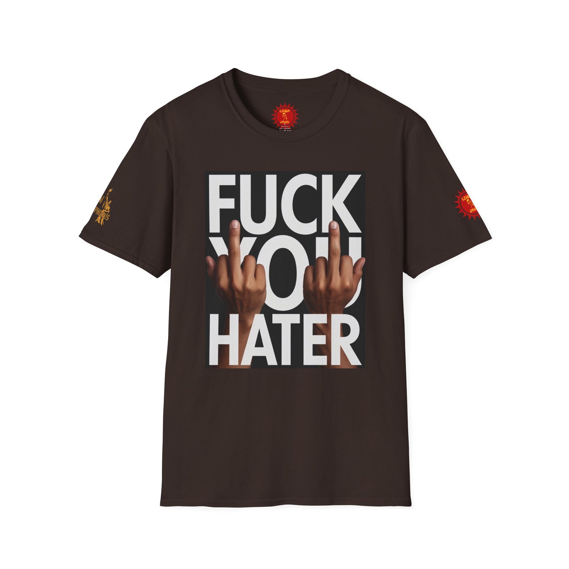 Fuck You Hater  LD&P APPAREL T‑Shirt