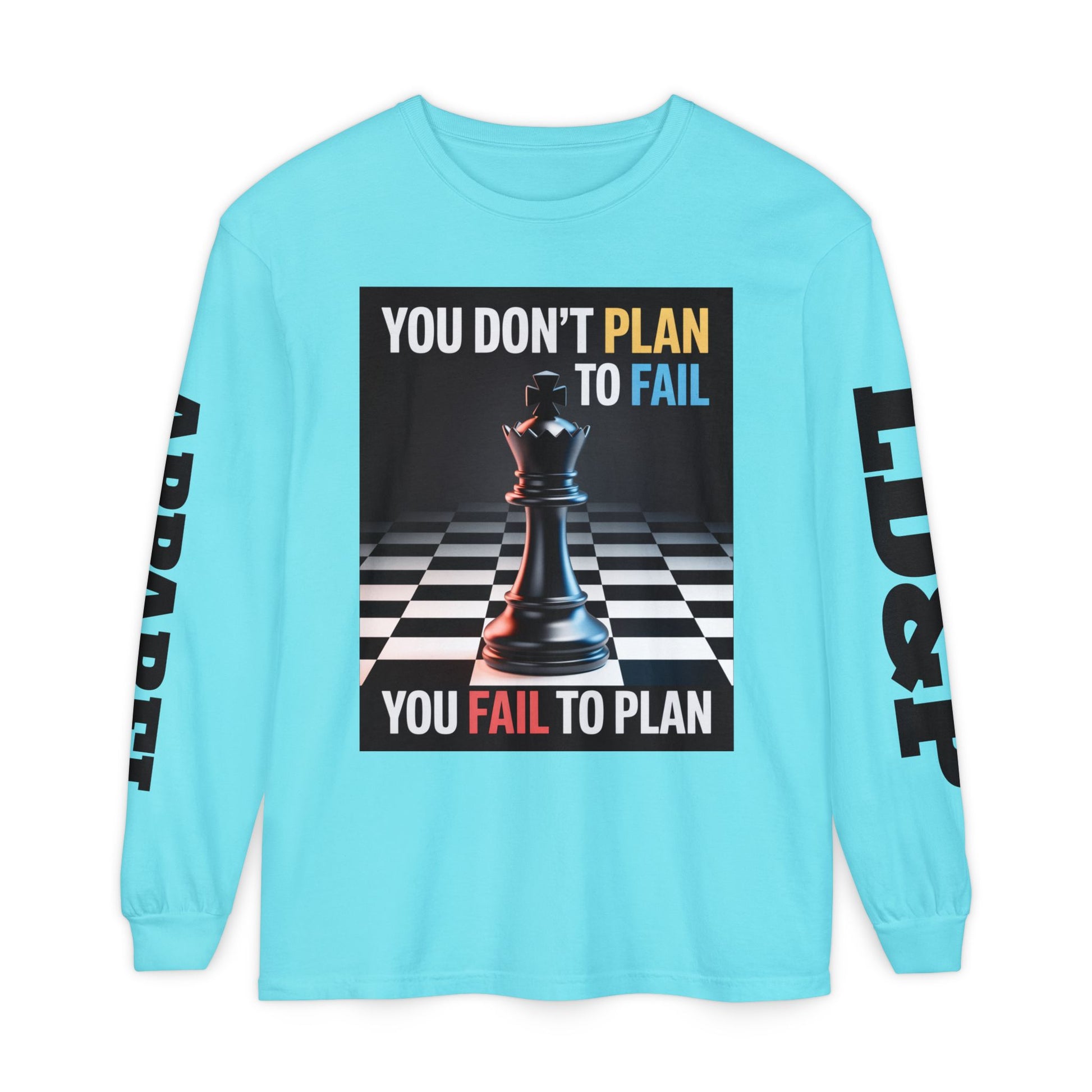 You Don't PlanTo Fail' Long Sleeve T-Shirt