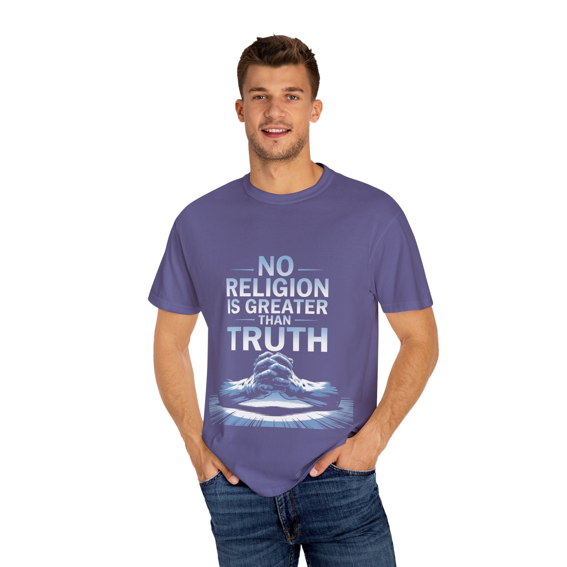 Garment-Dyed T-shirt - Nothing is Greater Than Truth