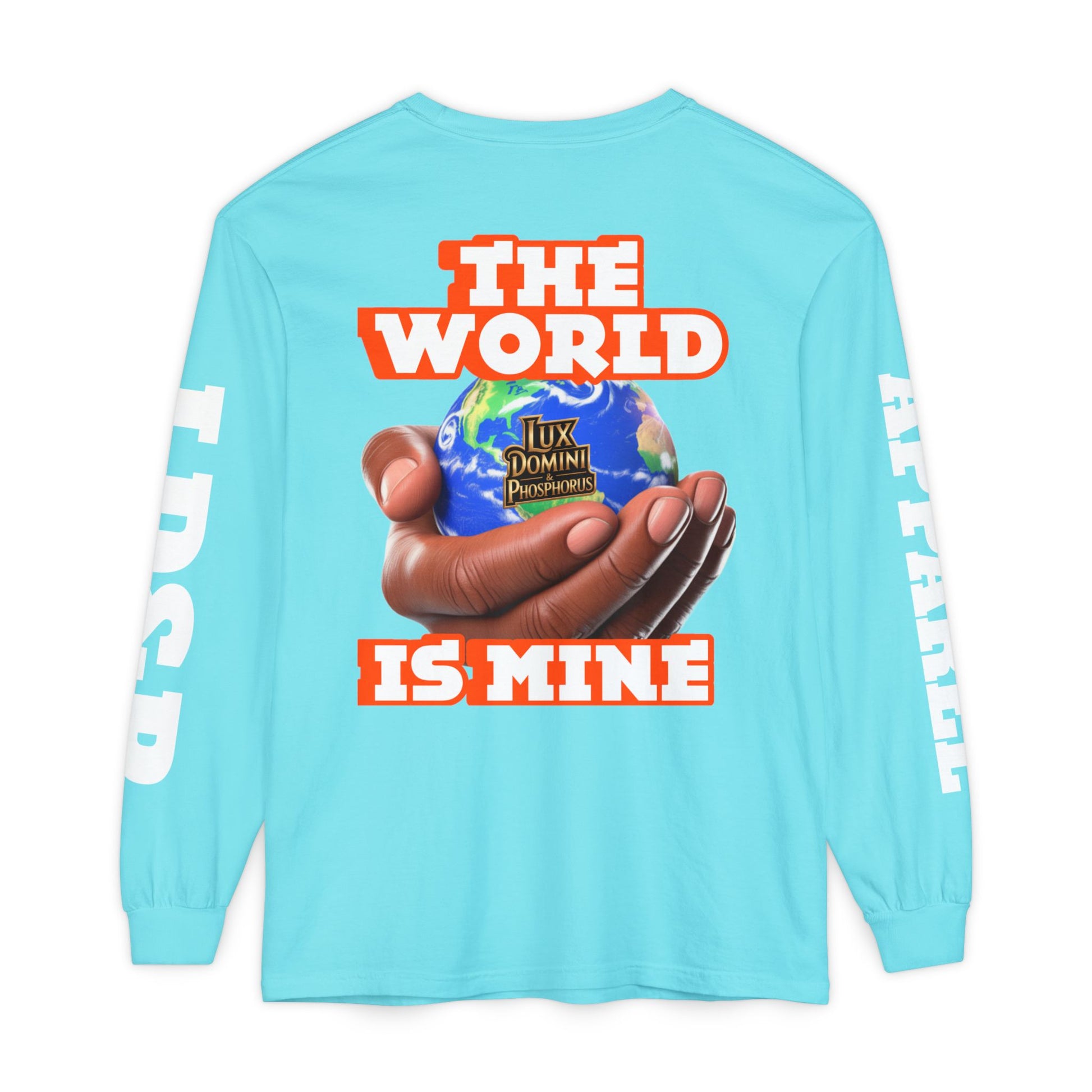 The World Is Mine Design Long Sleeve T-Shirt LD&P APPAREL DESIGN