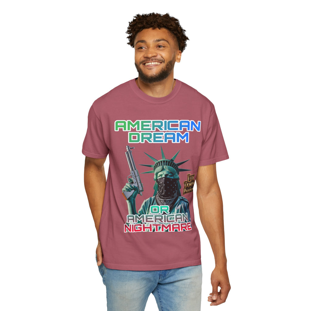 T-shirt American Dream or Nightmare Unisex Garment-Dyed
